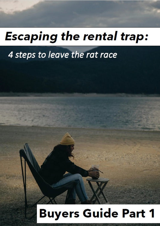 Buyers Guide Part 1: Escaping the Rental Trap